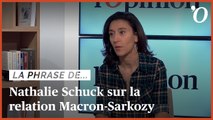 Nathalie Schuck: «La relation Macron-Sarkozy est totalement utilitariste dans les deux sens»