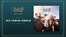 La Famille Lefèvre - Ave Verum Corpus