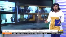 YEJI SENIOR HIGH SCHOOL ATTACKED BY ARMED ROBBERS FOR THE TIME - Badwam Afisem on Adom TV (2-12-21)