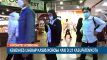 Kementerian Kesehatan Laporkan Peningkatan Kasus Covid-19 di 21 Kabupaten/Kota
