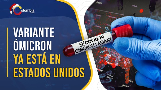 Ómicron: Estados Unidos confirma el primer caso de la nueva variante de coronavirus
