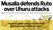 The News Brief: Mudavadi defends Ruto Against Uhuru Attacks