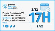 Prêmio Notícias da TV 2021: Quem são os melhores do jornalismo? Conheça os indicados e vote!