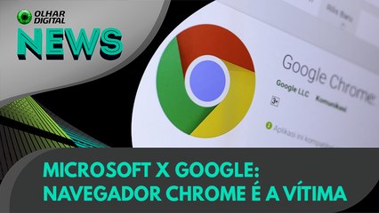 Ao Vivo | Microsoft x Google: navegador Chrome é a vítima | 02/12/2021 | #OlharDigital