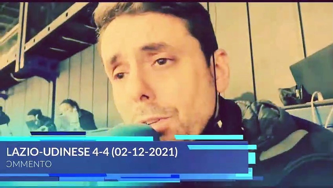 LAZIO-UDINESE 4-4 | IL COMMENTO DI ZAPPULLA | 02 - 12 - 2021