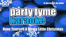 Party Tyme Karaoke - Have Yourself A Merry Little Christmas (Made Popular By Frank Sinatra) [Karaoke Version]