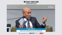İzmir Büyükşehir Belediye Başkanı Soyer: İzmir’e 1.5 milyon turist yakışmıyor