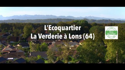Film ÉcoQuartier - La Verderie à Lons dans les Pyrénées-Atlantiques