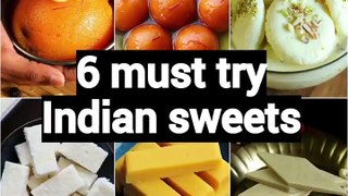 6 must try indian sweets recipes  | 6 easy & quick recipes