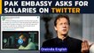 Pakistan embassy in Serbia asks Imran Khan for salaries on Twitter | Oneindia News