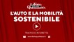 L’auto e la mobilità sostenibile, lo speciale del fattoquotidiano.it su ambiente e motori: regole, prospettive e idee a confronto