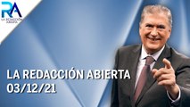 La Redacción Abierta | 03/12/21 | Programa Completo