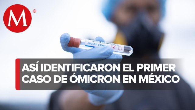 Esto es lo que conocemos del primer caso ómicron en México