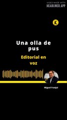 EDITORIAL: Una olla de pus