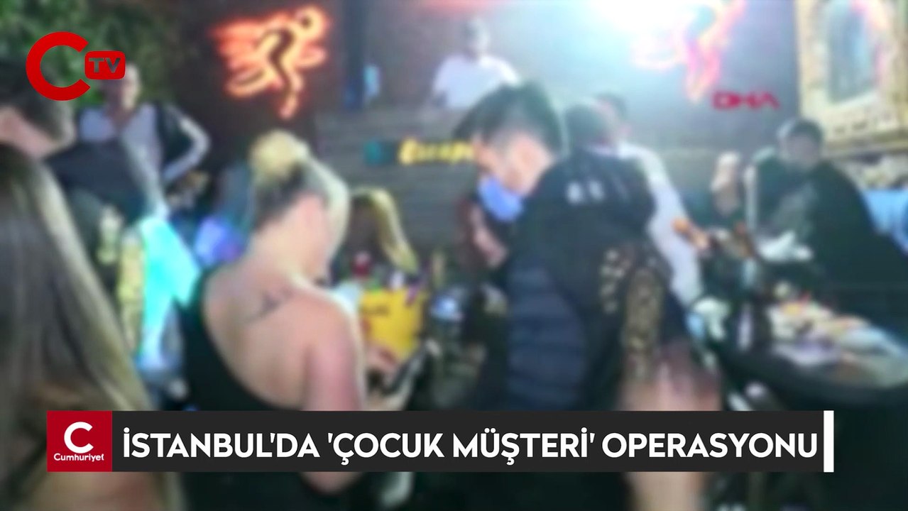 İstanbul'da 'çocuk müşteri' operasyonu