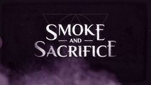 Smoke and Sacrifice - Trailer de lancement consoles