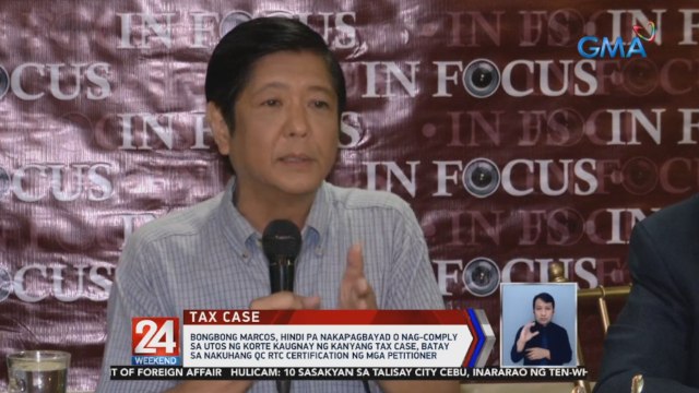 Bongbong Marcos, hindi pa nakapagbayad o nag-comply sa utos ng korte kaugnay ng kanyang tax case, batay sa nakuhang QC RTC Certification ng mga petitioner | 24 Oras Weekend