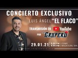 Concierto Exclusivo con Luis Ángel “El Flaco”