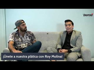 ¡Únete a nuestra plática con Roy Molina!