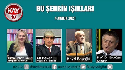 BU ŞEHRİN IŞIKLARI (4 ARALIK 2021)