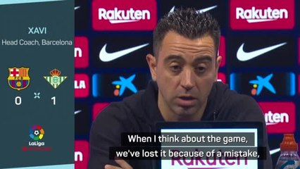 Xavi left frustrated by Barcelona's Betis defeat