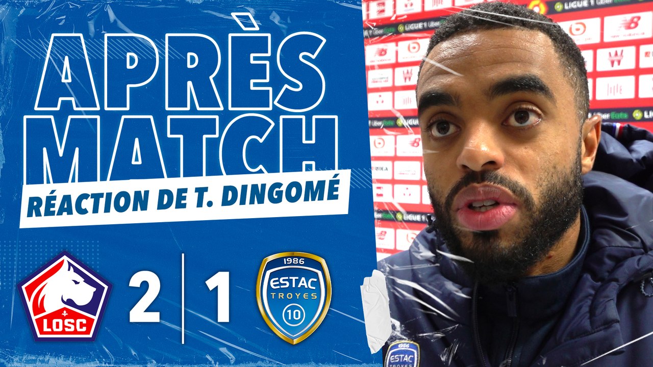 Lille 2-1 ESTAC | Réaction de Tristan Dingomé