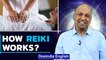 What is Reiki Healing and its Benefits | Know all About the Science of Reiki | Oneindia News