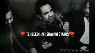 Tehzeeb Hafi New Whatsapp Status Video  Tehzeeb Hafi Shayari Status  Tehzeeb Hafi Poetry  Shayari