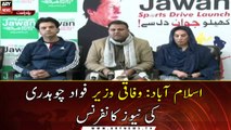 Islamabad: Federal Minister Fawad Chaudhry's news conference