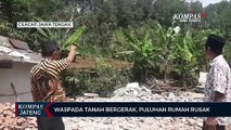 Waspada Tanah Bergerak, Puluhan Rumah Rusak