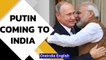 Vladimir Putin is to reach Delhi to attend India-Russia summit with PM Modi | Oneindia News