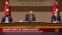 Erdoğan'dan ''Asgari ücret 4 bin TL mi olacak?'' sorusuna yanıt