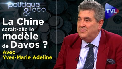 Politique & Eco n°323 avec Yves-Marie Adeline - Chine : renaissance ou illusion ?