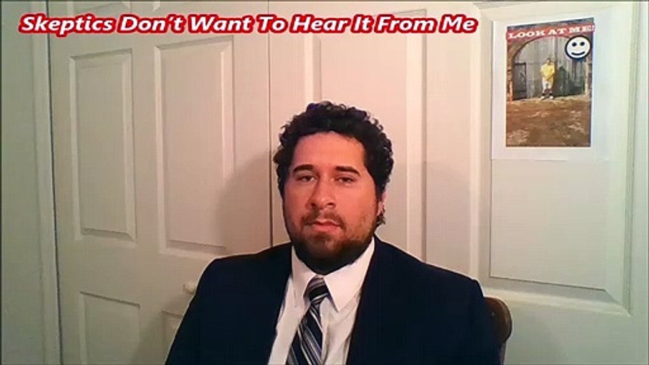 Skeptics Don’t Want To Hear It From Me
