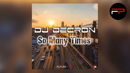 DJ Decron - So Many Times - Van Cosmic Remix Edit