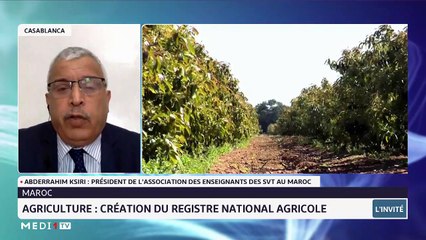 #InvitéRédaction / Maroc: création du registre national agricole avec Abderrahim Ksiri - 06/12/2021