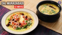 Dal Muradabadi Recipe - 2 Ways | Muradabadi Dal | Muradabadi Dal Ki Chaat | Moong Dal Dishes | Ruchi