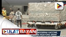 Higit 1-M doses ng Moderna vaccine, dumating sa bansa ngayong araw