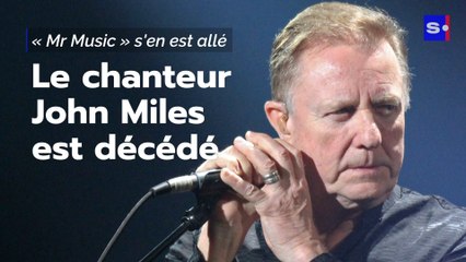 Le chanteur John Miles est décédé à l'âge de 72 ans