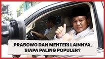 Prabowo, Sandiaga, Risma, Luhut, Erick Thohir, Siapa Paling Populer?