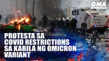 Protests against COVID restrictions in parts of Europe turn violent | GMA News Feed