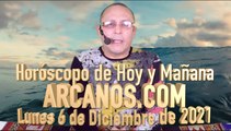 Horóscopo de Hoy y Mañana - ARCANOS.COM - Lunes 6 de Diciembre de 2021