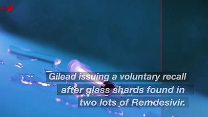 Glass Contamination Has Gilead Recalling Covid-19 Drug Remdesivir