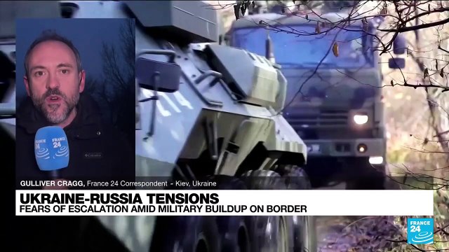 Ukraine-Russia tensions: Fears of escalation amid military buildup on border