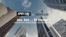 MONCLER - Jeu, Set…. Et Danse !