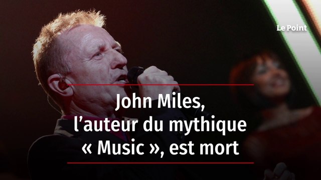 John Miles, l’auteur du mythique « Music », est mort