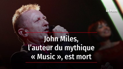 John Miles, l’auteur du mythique « Music », est mort