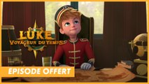 LUKE, VOYAGEUR DU TEMPS - Épisode offert 