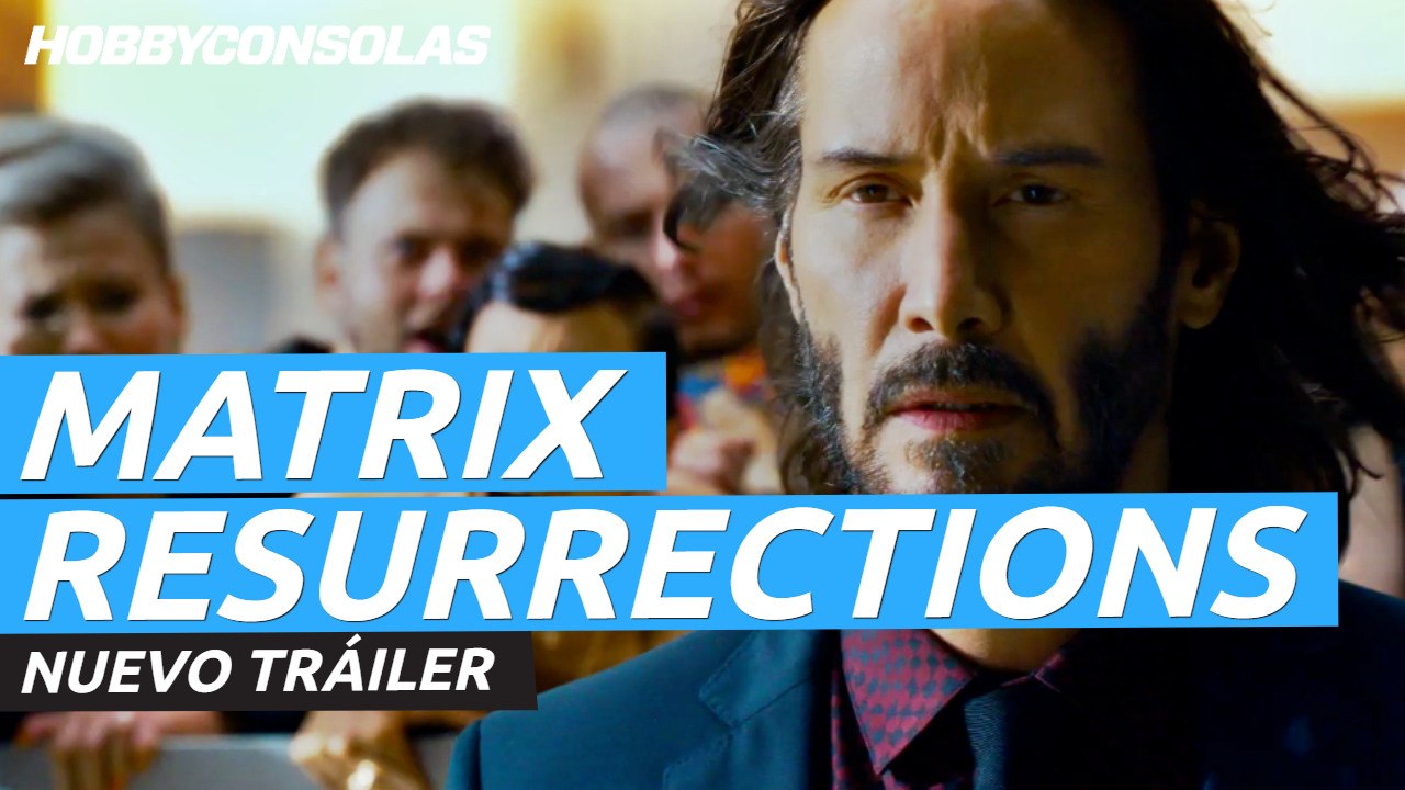 Nuevo tráiler de Matrix Resurrections