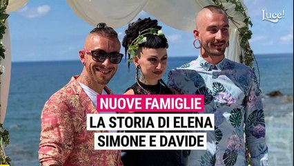 Nuove famiglie: l'unione poliamorosa di Elena, Simone e Davide